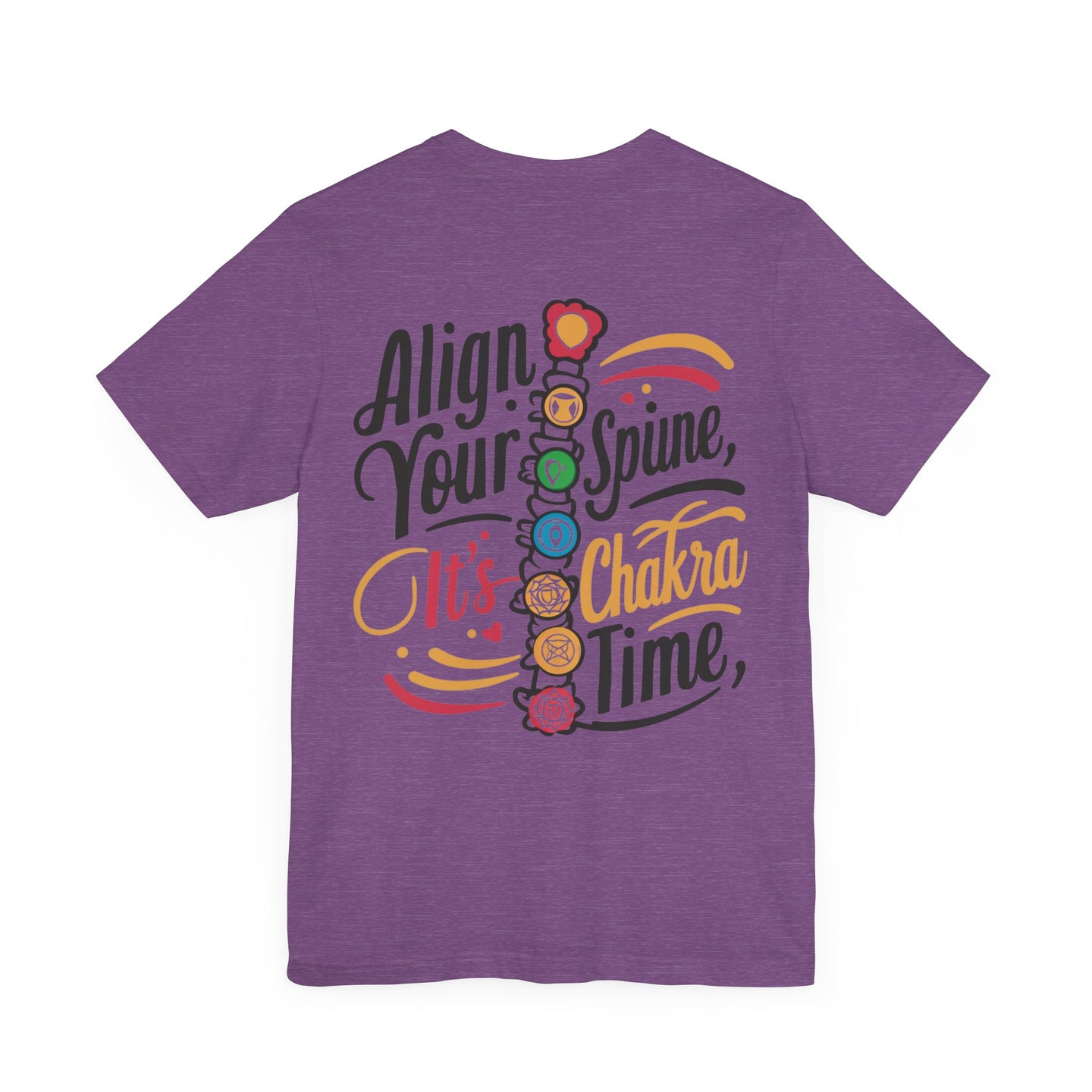 "Align Your Spine - It's Chakra Time! Tee"